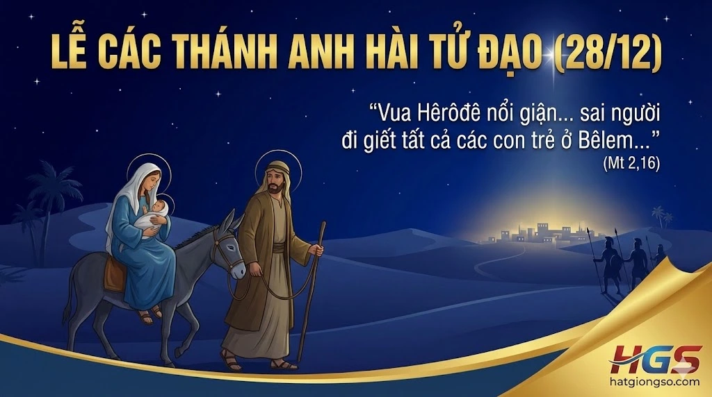 BÀI GIẢNG LỄ CÁC THÁNH ANH HÀI TỬ ĐẠO (Ngày 28 tháng 12)