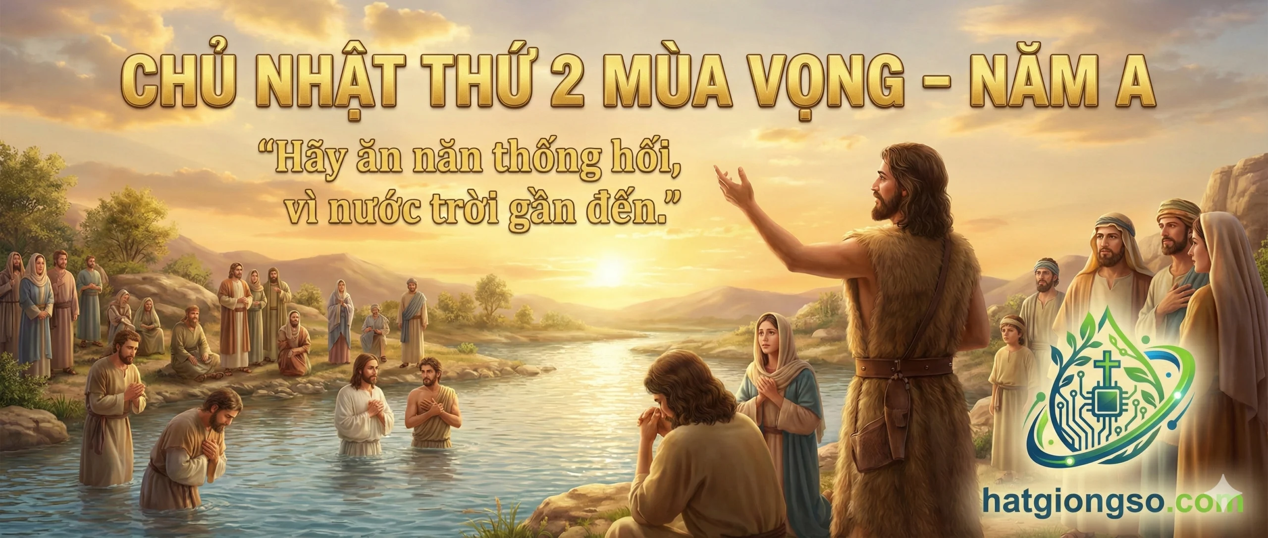 Giảng Lễ Chúa Nhật Thứ 2 Mùa Vọng – Năm A