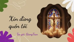 Xin đừng quên tôi - tác giả Giang_tran
