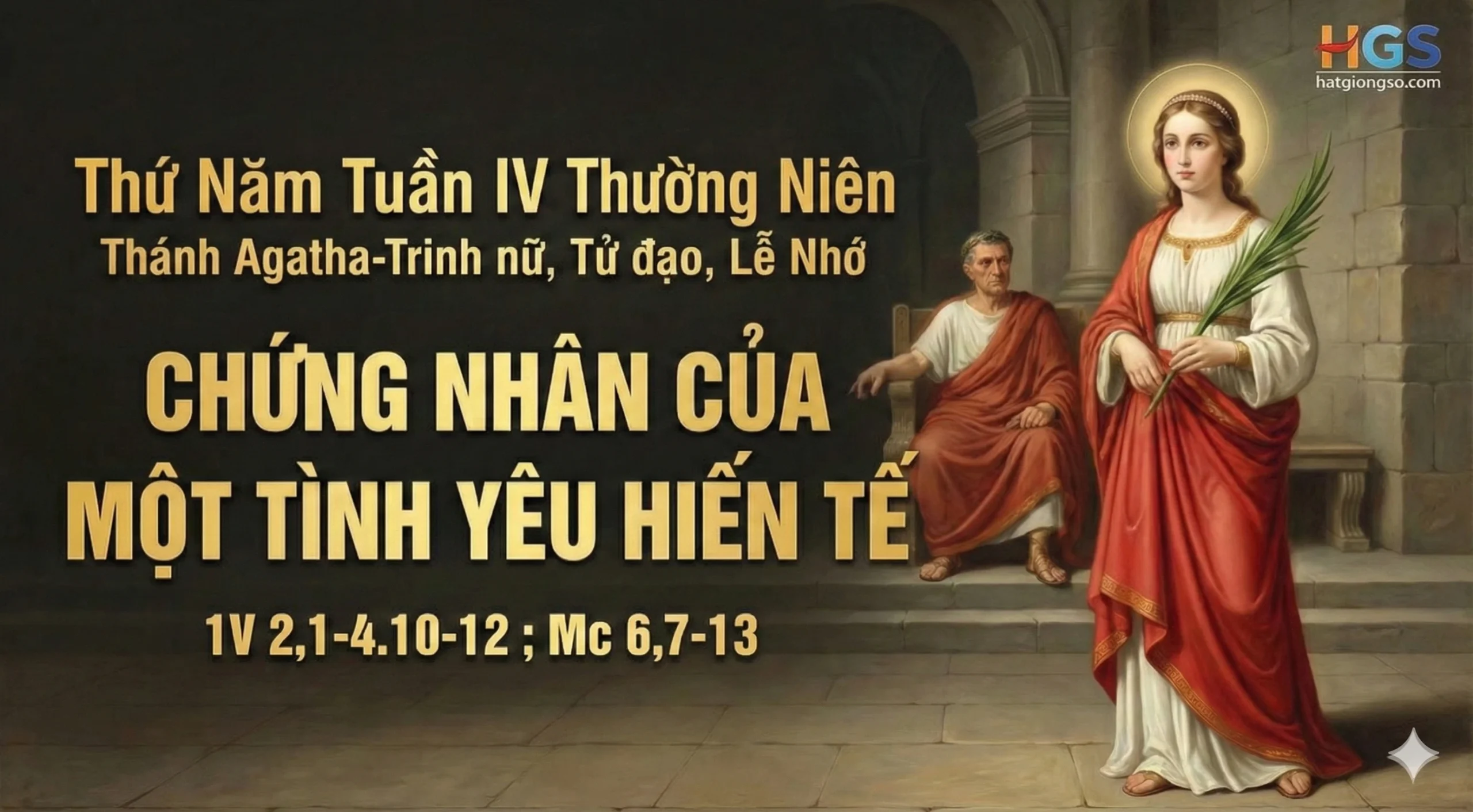 Thứ Năm Tuần IV TN, Thánh Agatha-Trinh nữ, Tử đạo