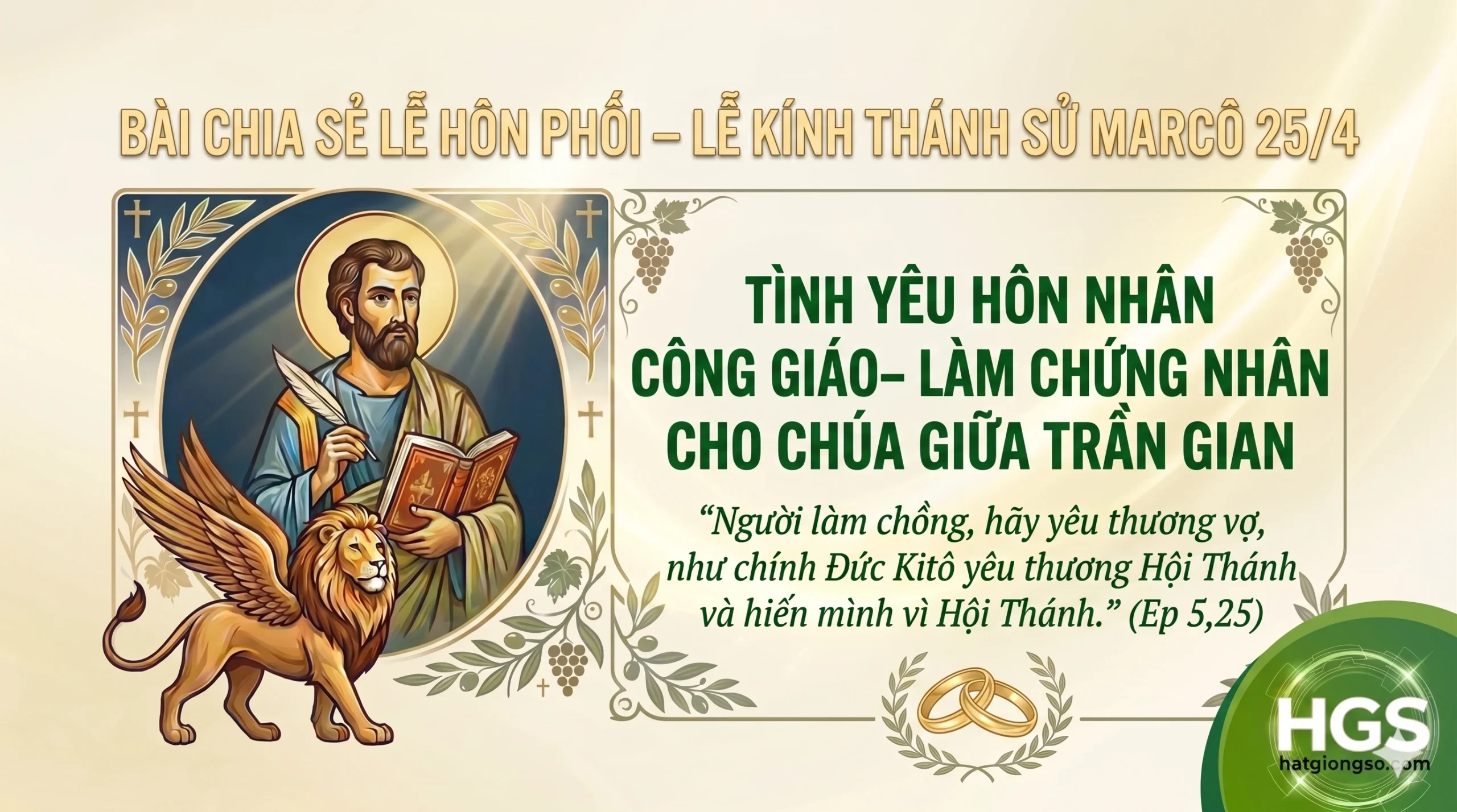 Bài giảng thánh lễ hôn Phối – lễ kính thánh sử Marcô 25/4