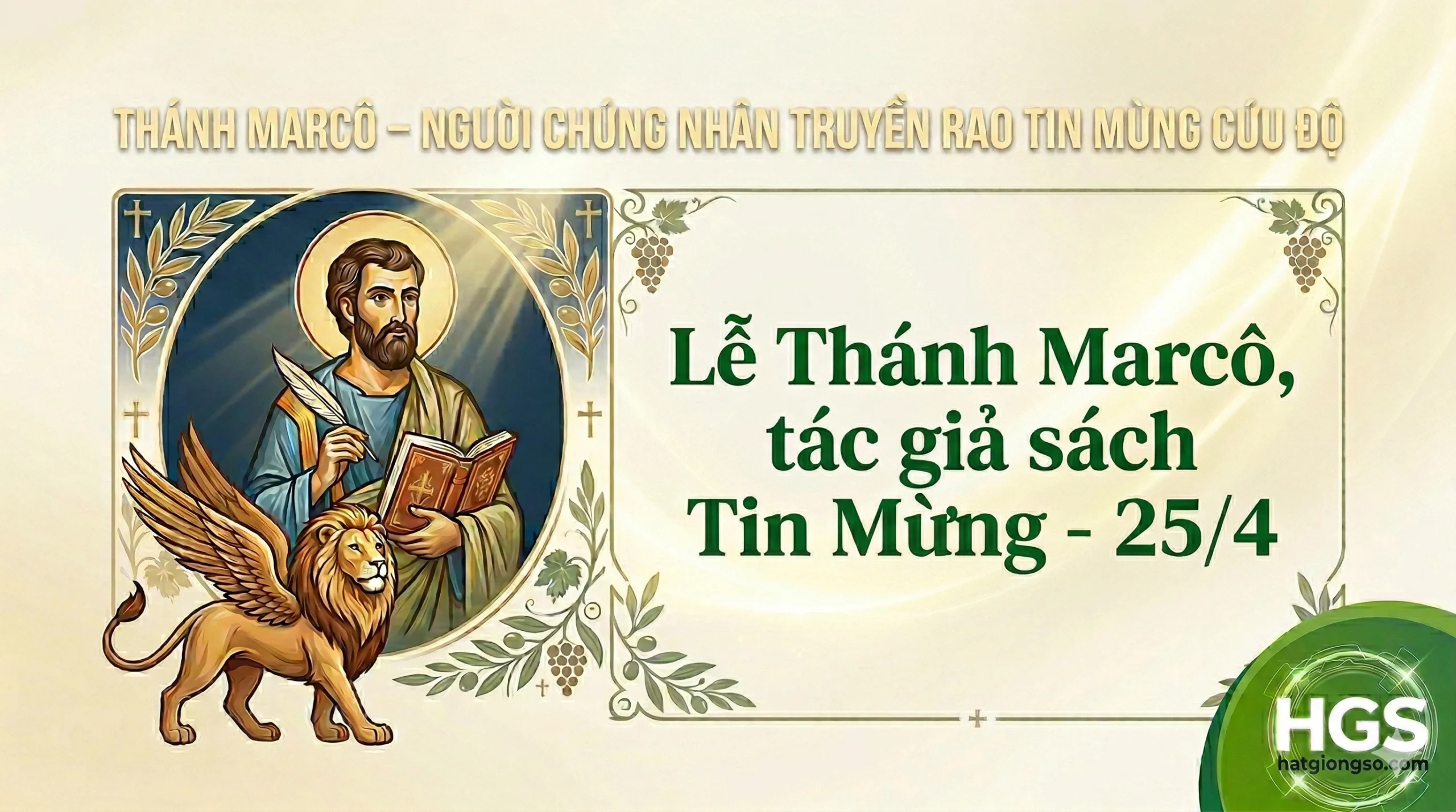 Lễ Thánh Marcô, tác giả sách Tin Mừng – Ngày 25/4