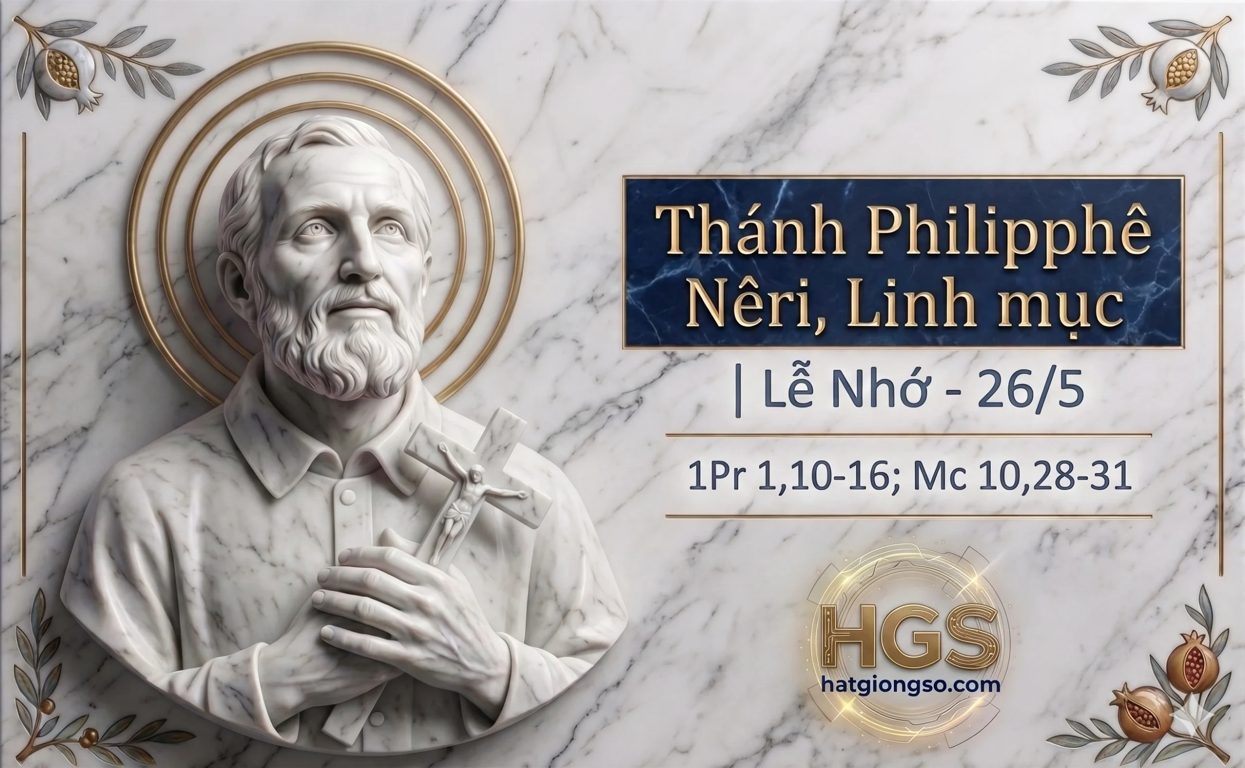 Lễ Thánh Philipphê Nêri, Linh Mục – 26/5