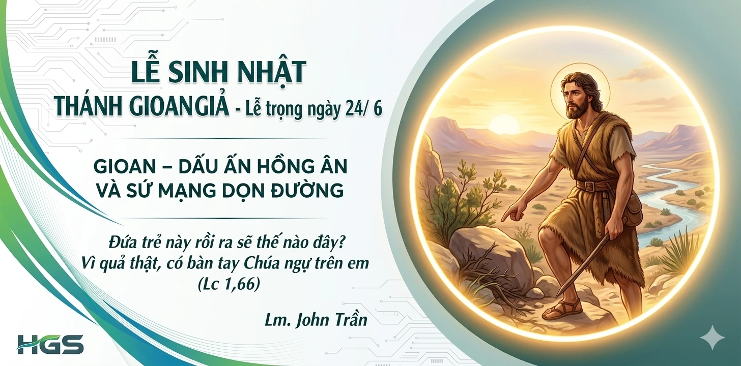 LỄ SINH NHẬT THÁNH GIOAN TẨY GIẢ - Lễ trọng - 24/ 6
