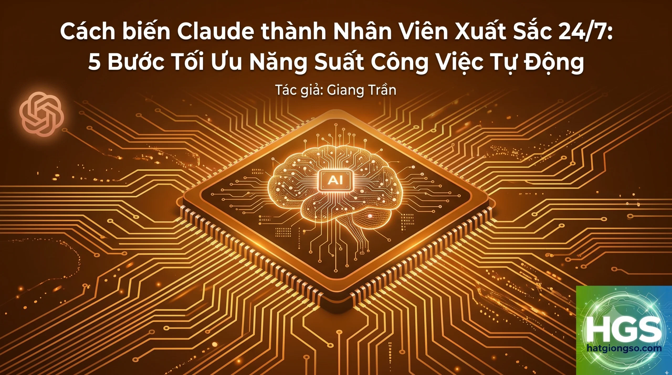 Claude: tối ưu năng suất công việc tự động chỉ với 5 bước