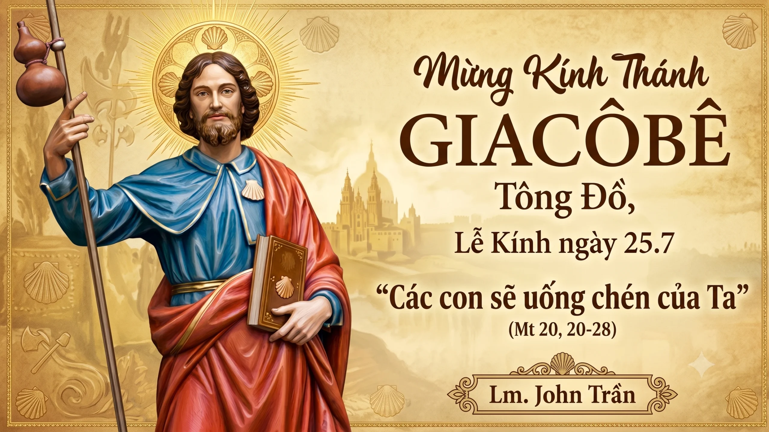 Thánh Giacôbê Tông Đồ, Lễ Kính ngày 25/7