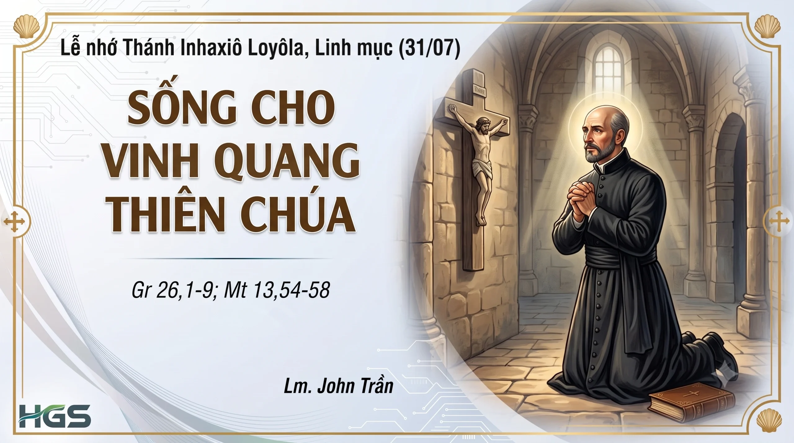 Thánh Ignatiô Loyôla - Linh mục - Lễ nhớ ngày 31/7